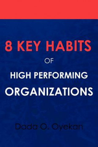 Książka 8 Key Habits of High - Performing Organizations Dada O Oyekan