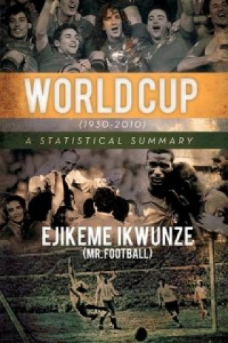 Carte World Cup (1930-2010) Ejikeme Ikwunze (MR Football)