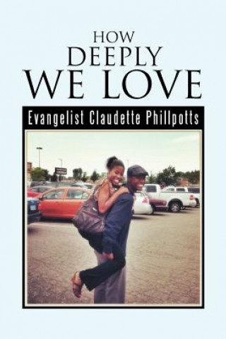 Carte How Deeply We Love Evangelist Claudette Phillpotts