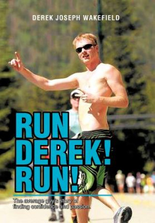 Livre Run Derek! Run! Derek Joseph Wakefield