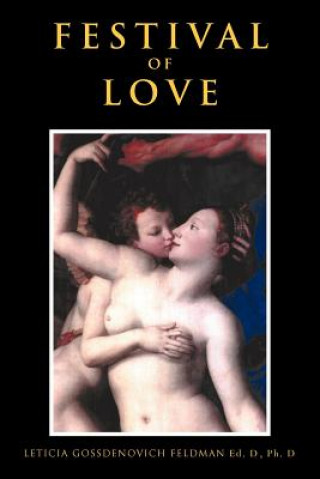 Kniha Festival of Love Ph D Leticia Gossdenovich Feldman Ed D