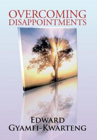 Book Overcoming Disappointments Edward Gyamfi-Kwarteng