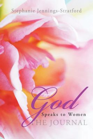 Kniha God Speaks to Women - The Journal Stephanie Jennings-Stratford
