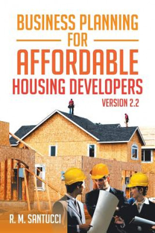 Libro Business Planning for Affordable Housing Developers R M Santucci