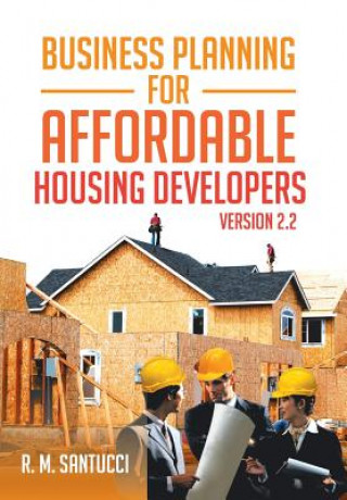 Kniha Business Planning for Affordable Housing Developers R M Santucci