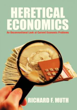 Carte Heretical Economics Richard F Muth