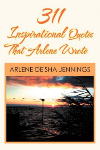 Könyv 311 Inspirational Quotes That Arlene Wrote Arlene De Jennings