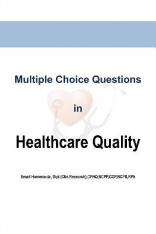 Carte Multiple Choice Questions in Healthcare Quality Emad Hammouda