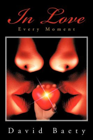 Knjiga In Love Every Moment David Baety