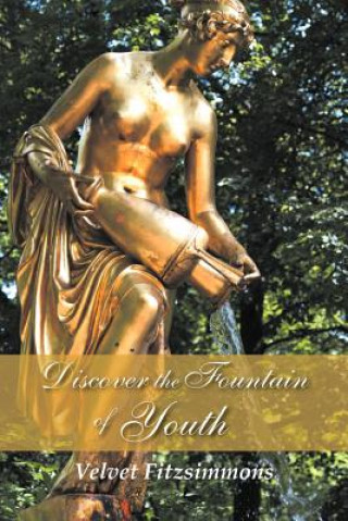 Libro Discover the Fountain of Youth Velvet Fitzsimmons