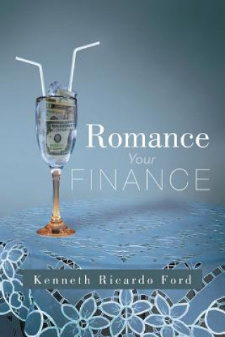 Kniha Romance Your Finance Kenneth Ricardo Ford
