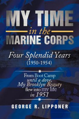 Könyv My Time in the Marine Corps George R Lipponer