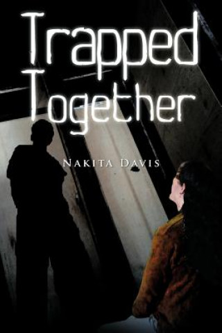 Kniha Trapped Together Nakita Davis