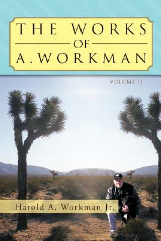 Könyv Works Of A. Workman Harold A Workman Jr