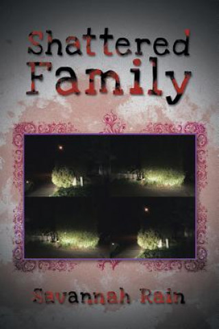 Livre Shattered Family Savannah Rain