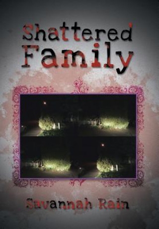 Livre Shattered Family Savannah Rain