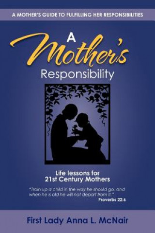Kniha Mother's Responsibility First Lady Anna L McNair