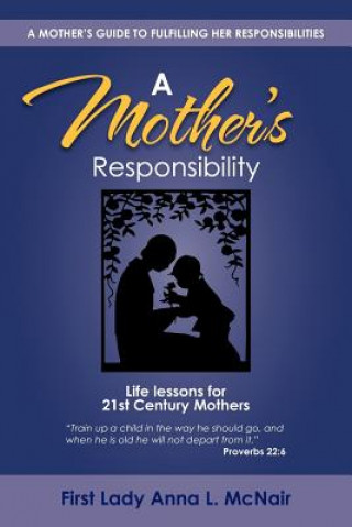 Buch Mother's Responsibility First Lady Anna L McNair