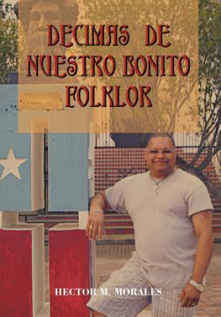 Knjiga Decimas de Nuestro Bonito Folklor Hector M Morales