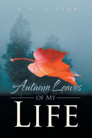 Carte Autumn Leaves of My Life R U A'Dean
