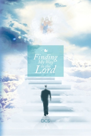 Książka Finding My Way to the Lord Dcs
