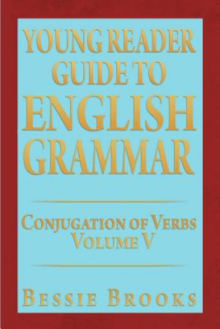 Carte Young Reader Guide to English Grammar Bessie Brooks