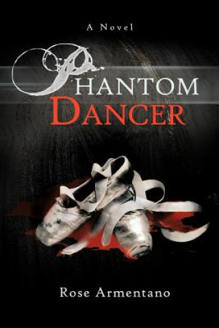 Kniha Phantom Dancer Rose Armentano