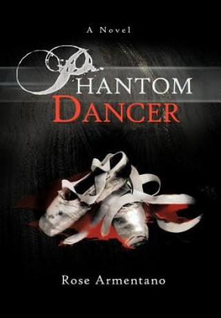 Kniha Phantom Dancer Rose Armentano