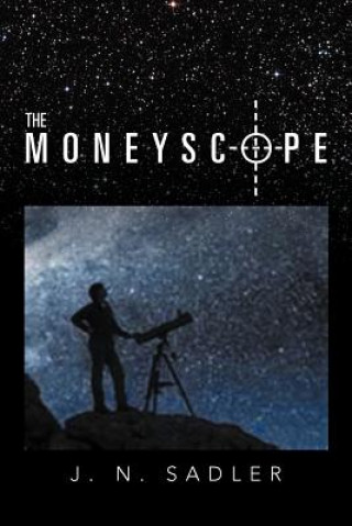 Kniha Moneyscope J N Sadler