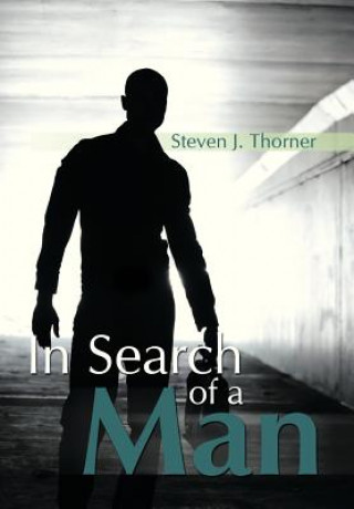 Kniha In Search of a Man Steven J Thorner