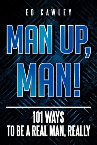 Книга Man Up, Man! Ed Cawley