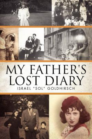 Kniha My Father's Lost Diary Israel "Sol" Goldhirsch