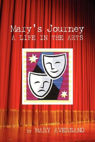 Książka Mary's Journey a Life in the Arts Mary Aversano