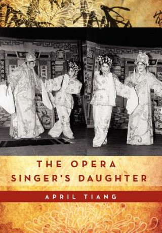 Könyv Opera Singer's Daughter April Tiang