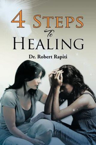 Kniha 4 Steps to Healing Dr Robert Rapiti