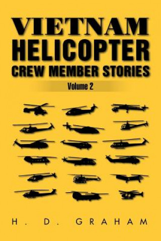 Kniha Vietnam Helicopter Crew Member Stories Volume II H D Graham