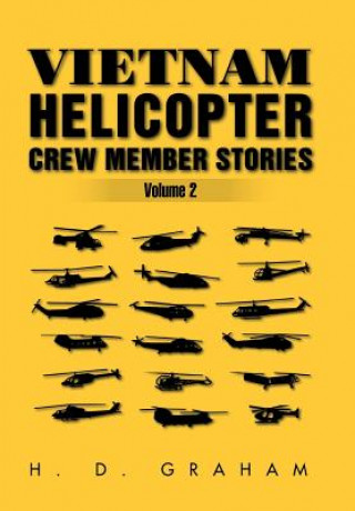 Carte Vietnam Helicopter Crew Member Stories Volume II H D Graham