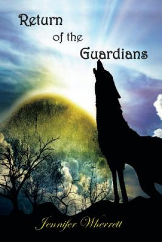 Kniha Return of the Guardians Jennifer Wherrett