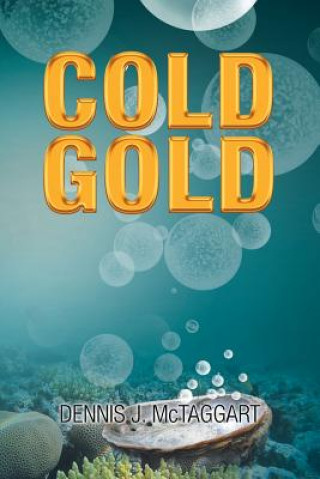 Knjiga Cold Gold Dennis J McTaggart