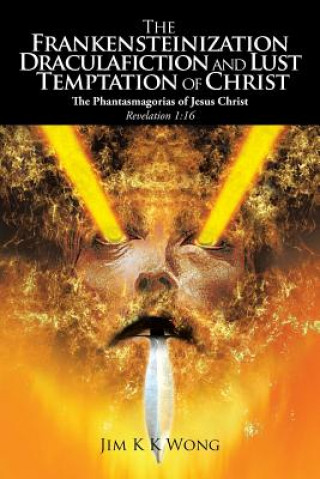 Carte Frankensteinization, Draculafiction and Lust Temptation of Christ Jim K K Wong
