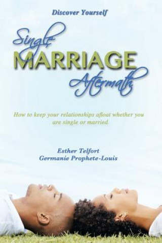 Könyv Single Marriage Aftermath Germanie Prophete-Louis