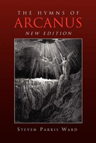 Carte Hymns of Arcanus (New Edition) Dr Steven Parris Ward