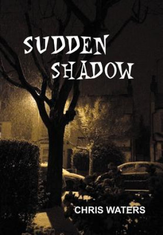 Książka Sudden Shadow Chris Waters