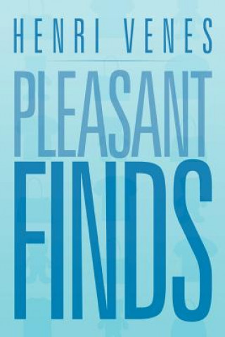 Kniha Pleasant Finds Henri Venes