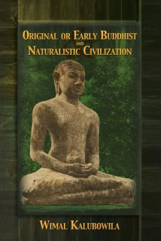 Carte Original or Early Buddhist & Naturalistic Civilization Wimal Kalubowila