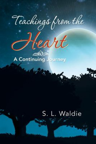 Kniha Teachings from the Heart S L Waldie