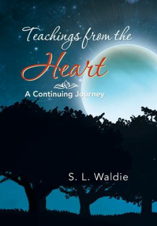 Kniha Teachings from the Heart S L Waldie