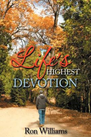 Buch Life's Highest Devotion Ron Williams