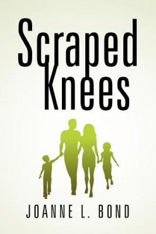 Buch Scraped Knees Joanne L Bond