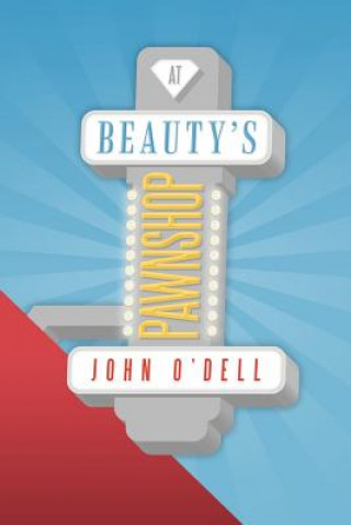 Kniha At Beauty's Pawnshop John O'Dell